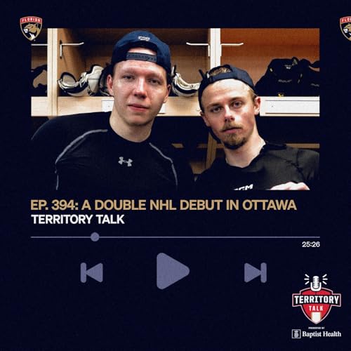Territory Talk: A double NHL debut in Ottawa (Ep. 394) by Unknown