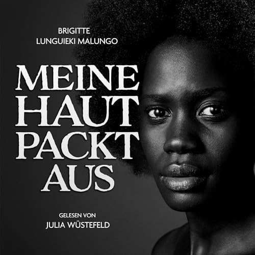 Meine Haut packt aus by Brigitte Lunguieki Malungo