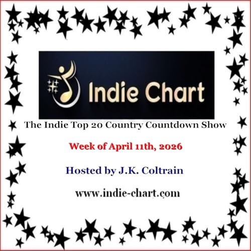 Indie Top 20 Country Countdown Show for April 11th, 2026 by Unknown