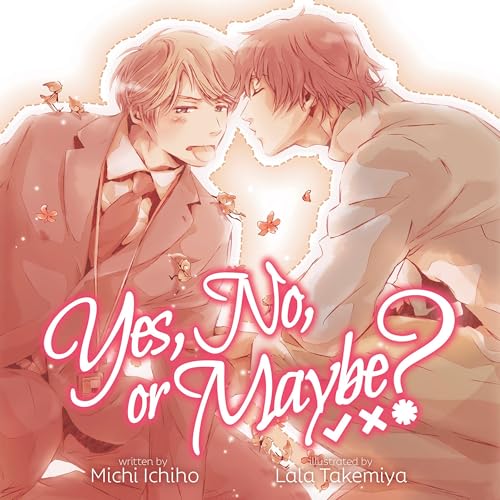 Yes, No, or Maybe? by Michi Ichiho