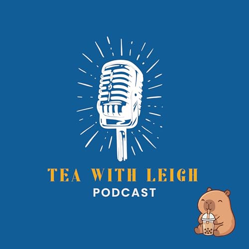 Tea with Leigh by Leigh Koonce
