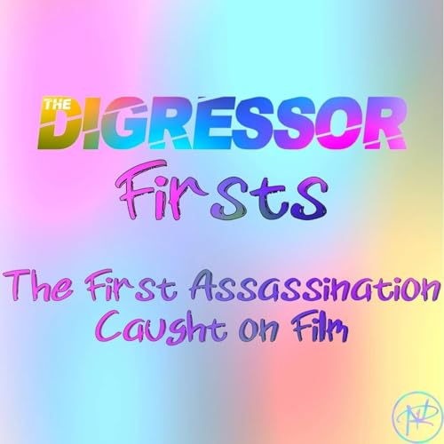 78) The First Assassination Caught on Film by Unknown