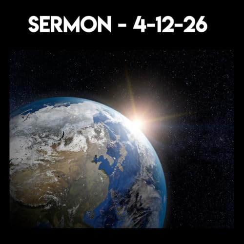 Sermon - 4-12-26 by Unknown