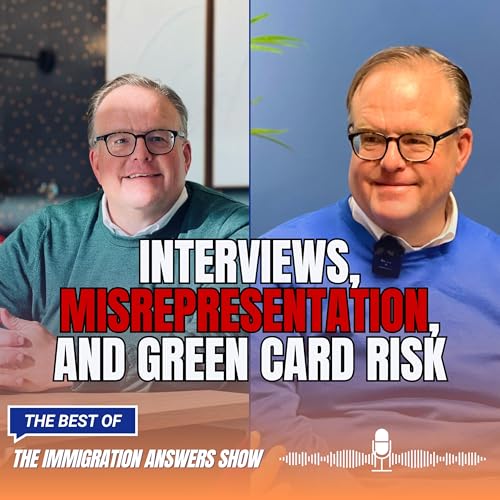 Interviews, Misrepresentation, and Green Card Risk by Unknown