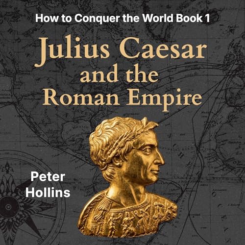 Julius Caesar and the Roman Empire