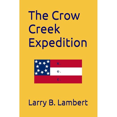 The Crow Creek Expedition