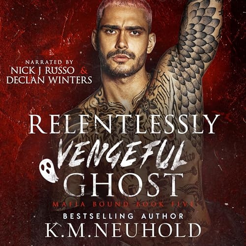 Relentlessly Vengeful Ghost