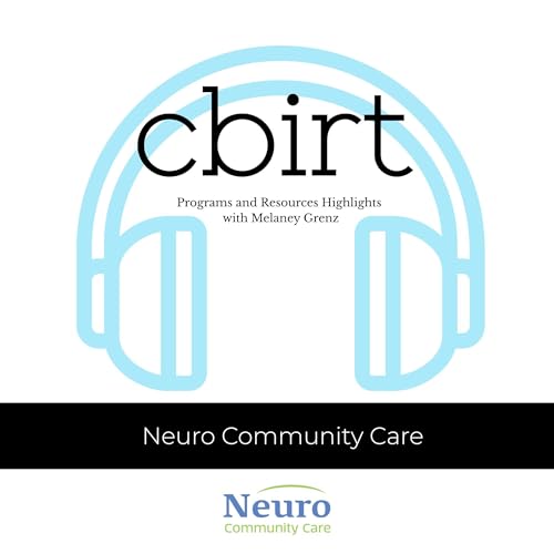 Programs and Resources Highlights with Melaney Grenz | Neuro Community Care by Unknown