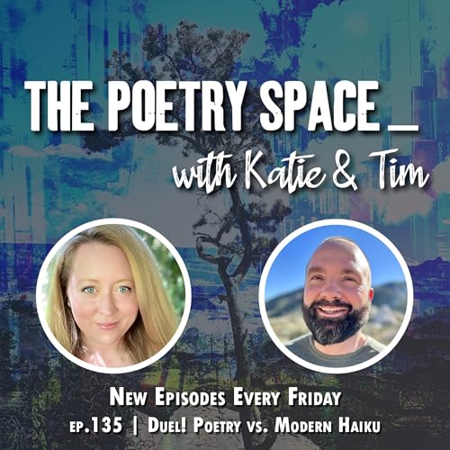 ep. 135 - Duel! Poetry vs. Modern Haiku by Unknown