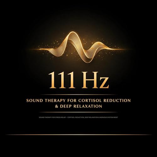 111 Hz - Sound Therapy for Cortisol Reduction & Deep Relaxation by The Sound Healing Foundation