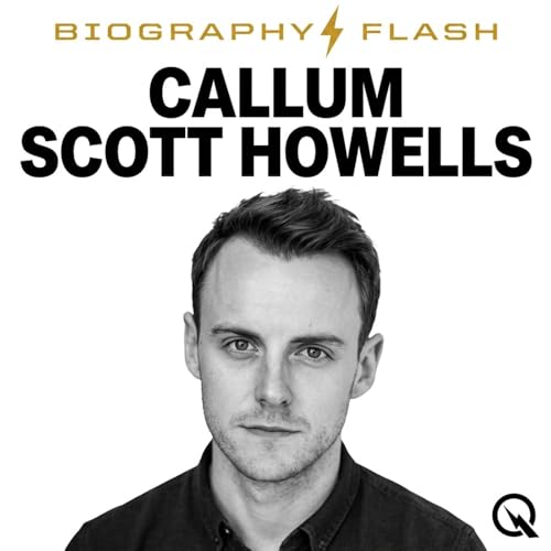 Callum Scott Howells Biography Flash: Welsh Actor Singer Rising Star From the Valleys to West End Fame by Unknown