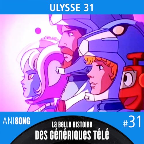 La Belle Histoire des Génériques Télé #31 | Ulysse 31 [V2] by Unknown