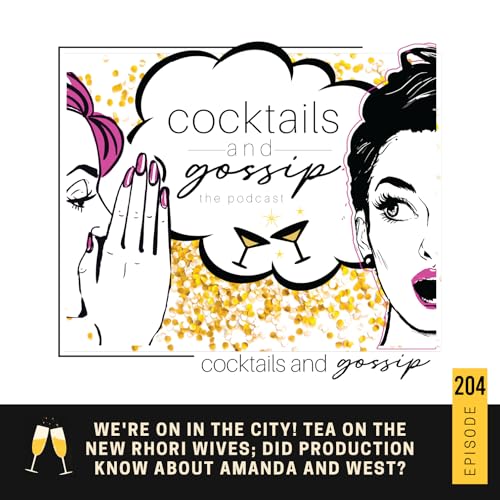204. We're on In the City! Tea on the new RHORI wives; Did production know about Amanda and West? by Unknown