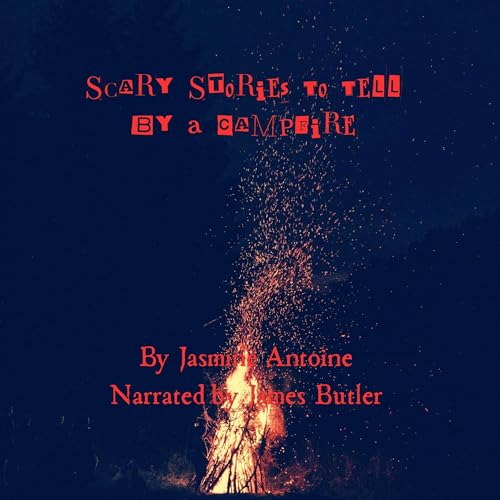 Scary Stories to Tell by a Campfire