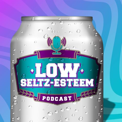 The Doctor Will See You Now - Low Seltz-Esteem Ep. 67 by Unknown