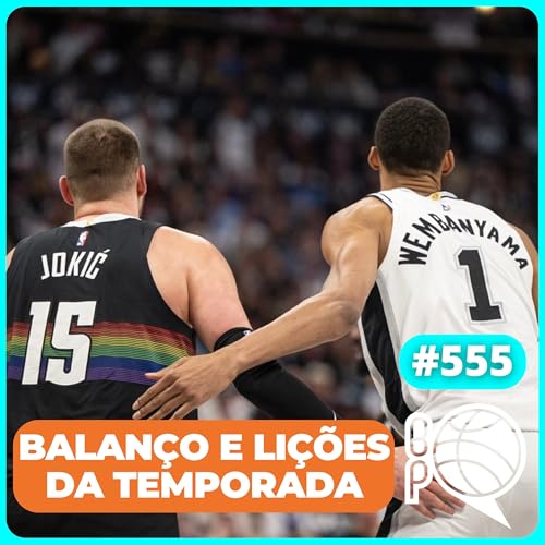 Balanço, lições e tendências da temporada 25-26 da NBA [Podcast #555] by Unknown