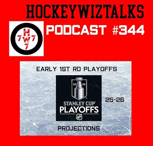 Podcast 344- Early 2026 NHL Playoffs First Round Projections by Unknown