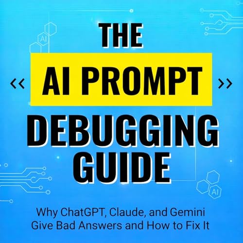 The AI Prompt Debugging Guide by Chris Sullivan