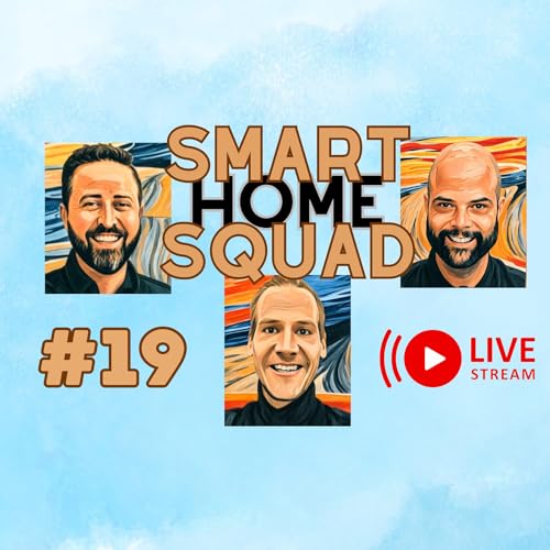 #19: Smart Home Squad - Live mit Matthias sprechen wir über viele Dinge by Unknown