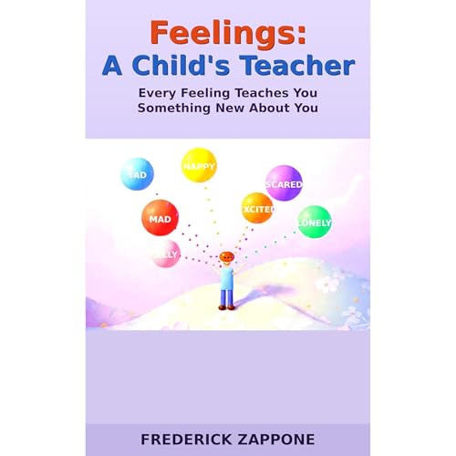 Feelings: A Child's Teacher by Frederick Zappone