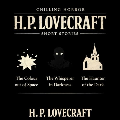 Chilling Horror H. P. Lovecraft Short Stories by H. P. Lovecraft