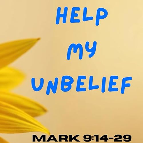 Help me overcome unbelief by Unknown