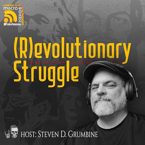 Ep 375 - (R)evolutionary Struggle with Steve Grumbine by Unknown