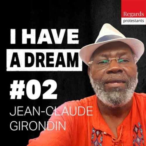 I Have a Dream : 2.2 S’indigner, rêver et s’engager - avec JEAN-CLAUDE GIRONDIN by Unknown