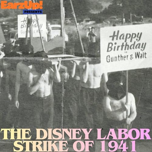 The Disney Labor Strike of 1941 | EarzUp! by Unknown