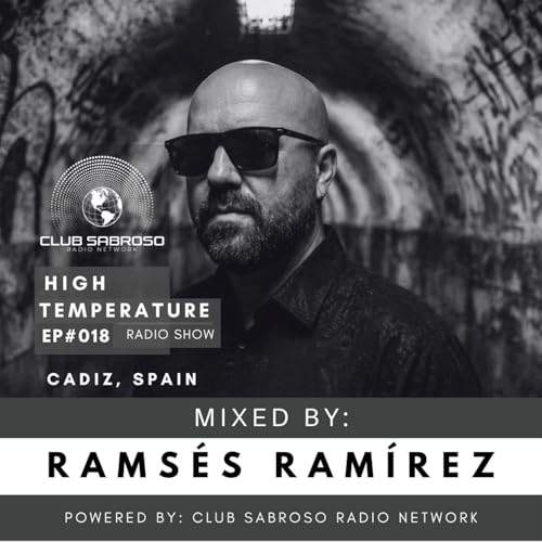 TECH HOUSE MADRID: RAMSÉS RAMÍREZ | HIGH TEMPERATURE RADIO #018 by Unknown
