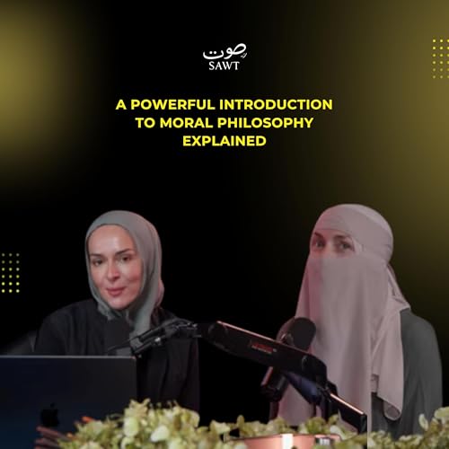 SAWT Podcast | A Powerful Introduction to Moral Philosophy Explained with Danielle Loduca by Unknown