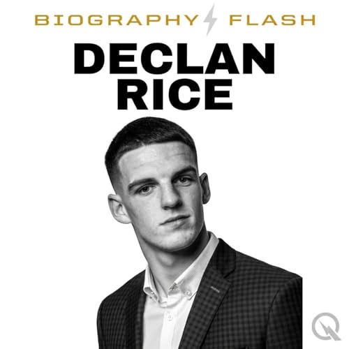 Biography Flash Declan Rice Champions League Hero or 50 Percent Fit Arsenal Legend in the Making by Unknown