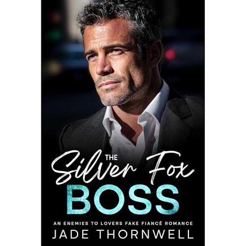 The Silver Fox Boss by Jade Thornwell