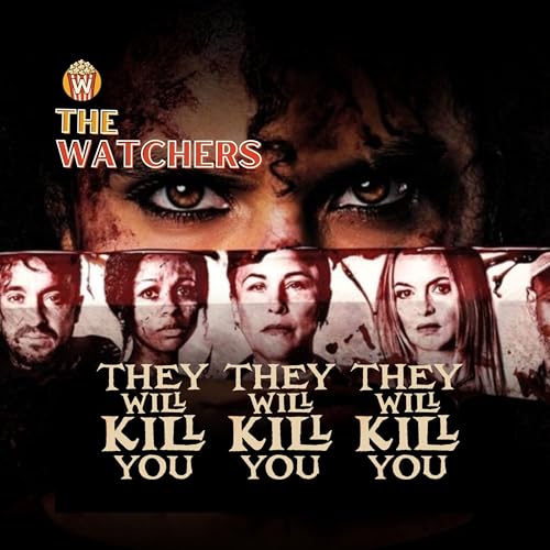 They Will Kill you | The Watchers by Unknown