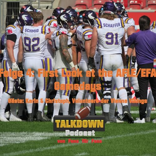 Folge 04: First Look at the AFLE & EFA Gamedays by Unknown
