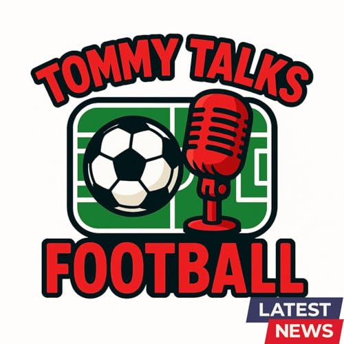 Tommy Talks Football - Ep 15 Pt 2 Players who are leaving? Max Dowman at world cup? (11/4/26) by Unknown