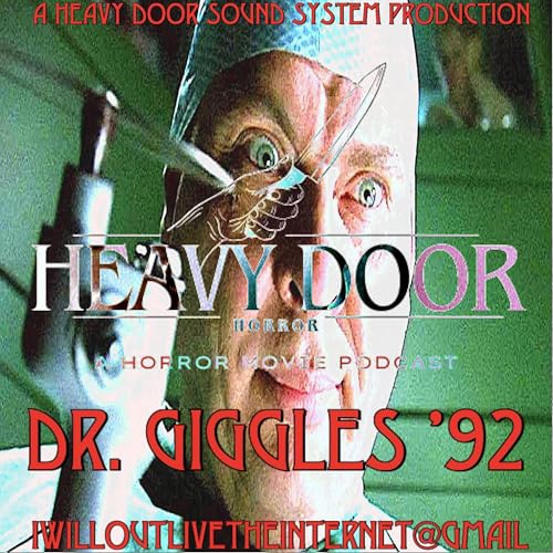 Heavy Door Horror Podcast Dr. Giggles by Unknown
