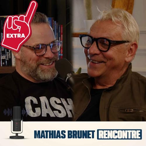 Mathias Brunet Rencontre - EP11 - Extra avec Marc Labrèche