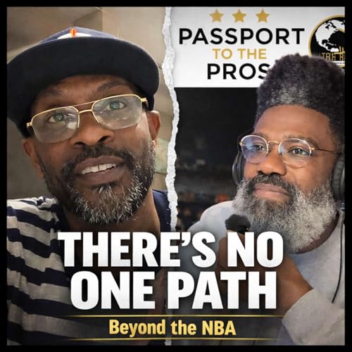 Episode 11: There’s No One Path: The Real Journey Beyond the NBA (with David Dixon) by Unknown