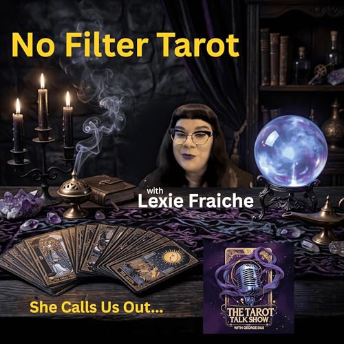 No Filter Tarot with Lexie Fraiche | Tarot Talk Show by Unknown