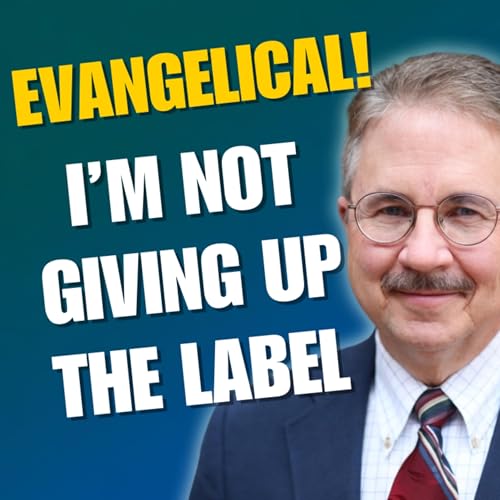 #4 Roger E. Olson: Leaving Pentecostalism, Arminianism, and Evangelical Identity