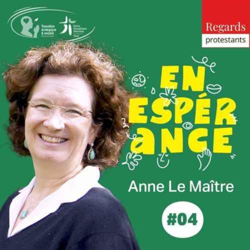 En Espérance : Faire refuge en un monde incertain - avec ANNE LE MAÎTRE by Unknown