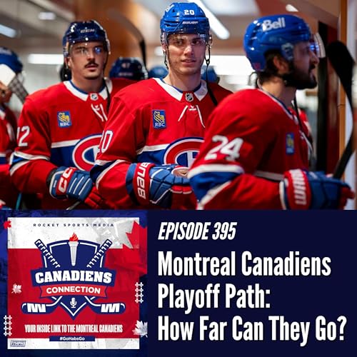 Montreal Canadiens Playoff Path: How Far Can They Go? | Canadiens Connection ep 395 by Unknown