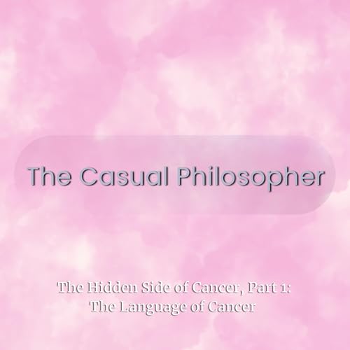 The Hidden Side of Cancer, Part 1: The Language of Cancer by Unknown