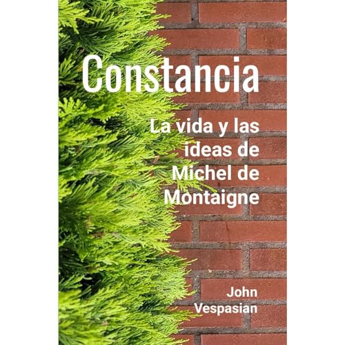 Constancia: La vida y las ideas de Michel de Montaigne