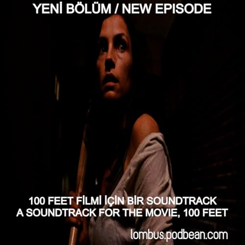 100 FEET FİLMİ İÇİN BİR SOUNDTRACK / A SOUNDTRACK FOR THE MOVIE, 100 FEET by Unknown