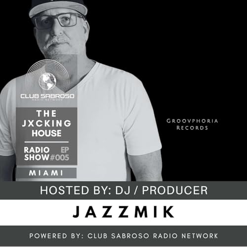 JXCKIN' HOUSE RADIO #005 w/ host: JAZZMIK by Unknown