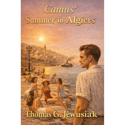 Camus' Summer in Algiers