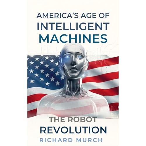 America's Age of Intelligent Machines