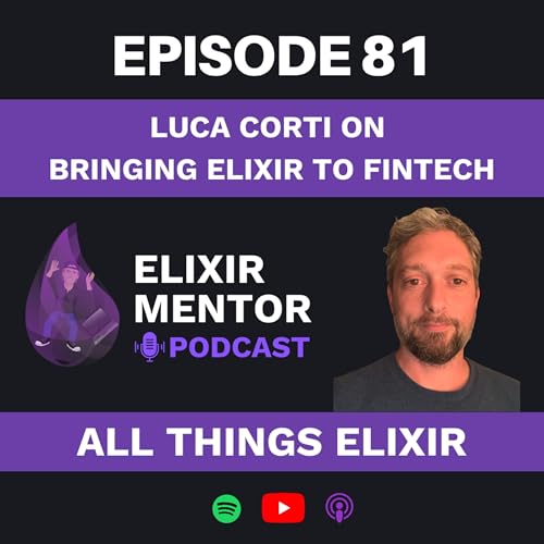 Luca Corti on Bringing Elixir to Fintech by Unknown